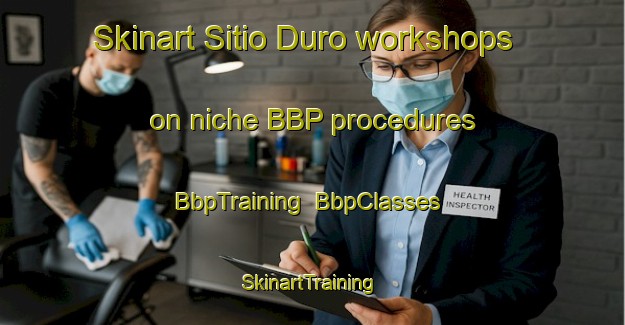 Skinart Sitio Duro workshops on niche BBP procedures | BbpTraining | BbpClasses | SkinartTraining-Brazil