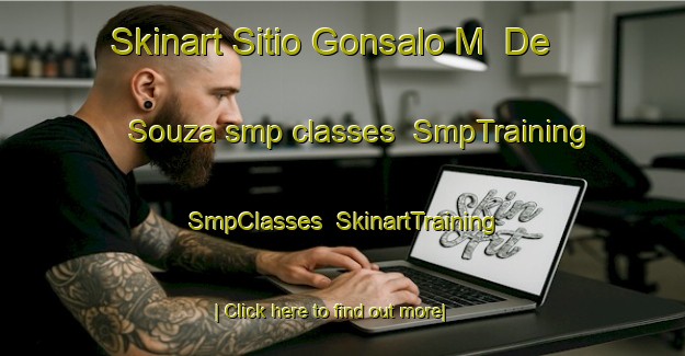 Skinart Sitio Gonsalo M  De Souza smp classes | SmpTraining | SmpClasses | SkinartTraining-Brazil