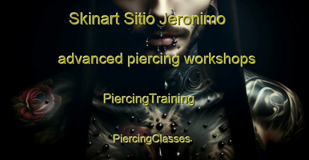 Skinart Sitio Jeronimo advanced piercing workshops | PiercingTraining | PiercingClasses | SkinartTraining-Brazil