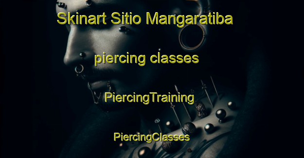 Skinart Sitio Mangaratiba piercing classes | #PiercingTraining #PiercingClasses #SkinartTraining-Brazil