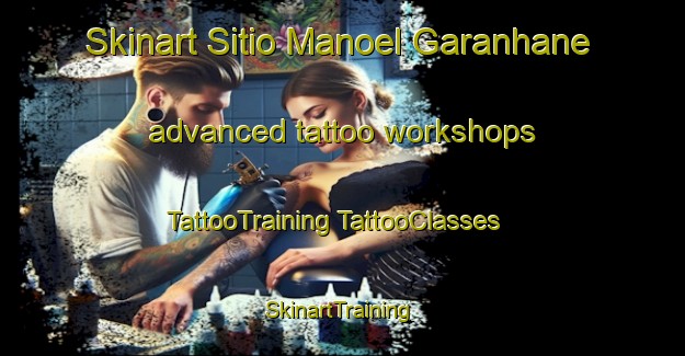 Skinart Sitio Manoel Garanhane advanced tattoo workshops | #TattooTraining #TattooClasses #SkinartTraining-Brazil