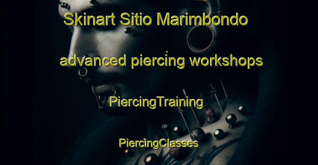 Skinart Sitio Marimbondo advanced piercing workshops | #PiercingTraining #PiercingClasses #SkinartTraining-Brazil