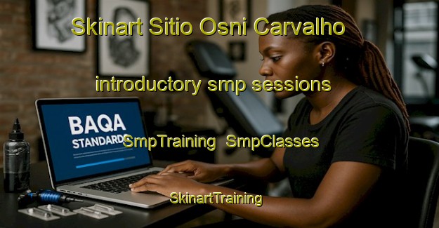 Skinart Sitio Osni Carvalho introductory smp sessions | SmpTraining | SmpClasses | SkinartTraining-Brazil