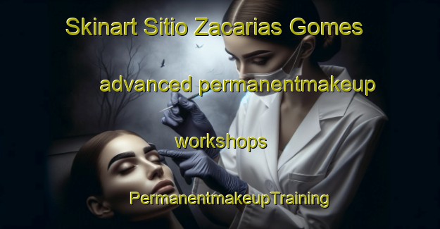 Skinart Sitio Zacarias Gomes advanced permanentmakeup workshops | #PermanentmakeupTraining #PermanentmakeupClasses #SkinartTraining-Brazil