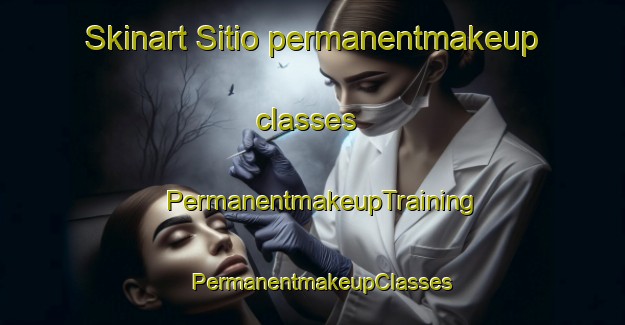 Skinart Sitio permanentmakeup classes | PermanentmakeupTraining | PermanentmakeupClasses | SkinartTraining-Brazil