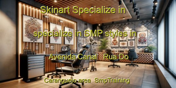 Skinart Specialize in specialize in SMP styles in Avenida Canal   Rua Do Caranguejo area | SmpTraining | SmpClasses | SkinartTraining-Brazil