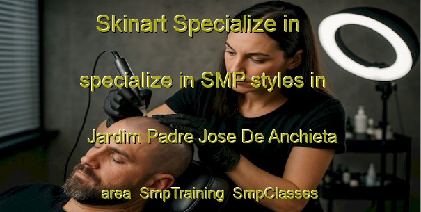 Skinart Specialize in specialize in SMP styles in Jardim Padre Jose De Anchieta area | SmpTraining | SmpClasses | SkinartTraining-Brazil