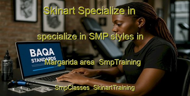 Skinart Specialize in specialize in SMP styles in Margarida area | SmpTraining | SmpClasses | SkinartTraining-Brazil