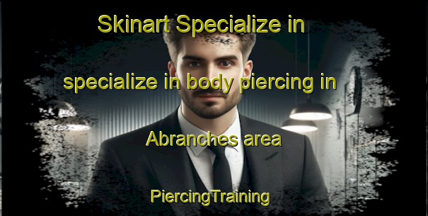 Skinart Specialize in specialize in body piercing in Abranches area | #PiercingTraining #PiercingClasses #SkinartTraining-Brazil