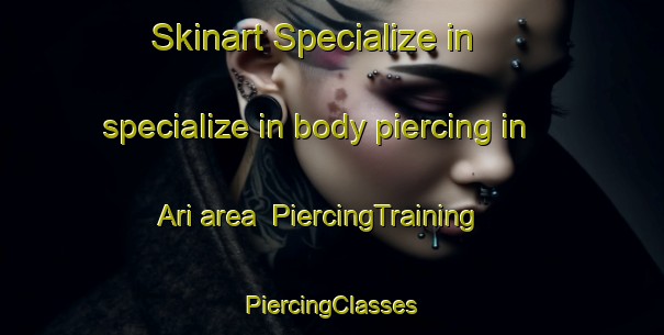 Skinart Specialize in specialize in body piercing in Ari area | #PiercingTraining #PiercingClasses #SkinartTraining-Brazil