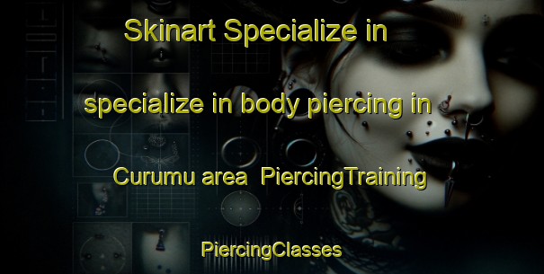 Skinart Specialize in specialize in body piercing in Curumu area | #PiercingTraining #PiercingClasses #SkinartTraining-Brazil