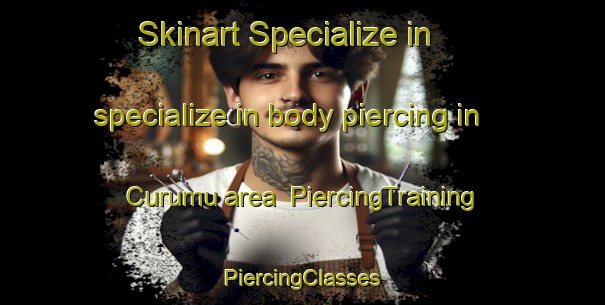 Skinart Specialize in specialize in body piercing in Curumu area | #PiercingTraining #PiercingClasses #SkinartTraining-Brazil