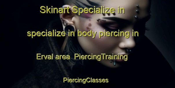 Skinart Specialize in specialize in body piercing in Erval area | PiercingTraining | PiercingClasses | SkinartTraining-Brazil