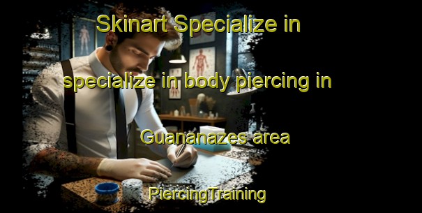 Skinart Specialize in specialize in body piercing in Guananazes area | #PiercingTraining #PiercingClasses #SkinartTraining-Brazil