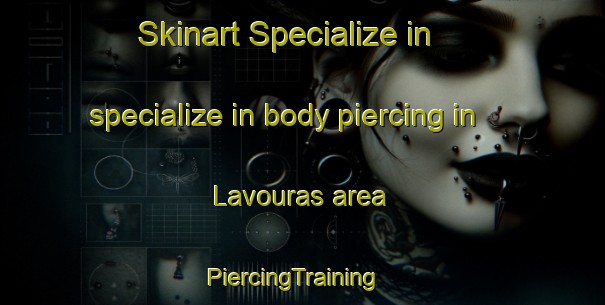 Skinart Specialize in specialize in body piercing in Lavouras area | PiercingTraining | PiercingClasses | SkinartTraining-Brazil