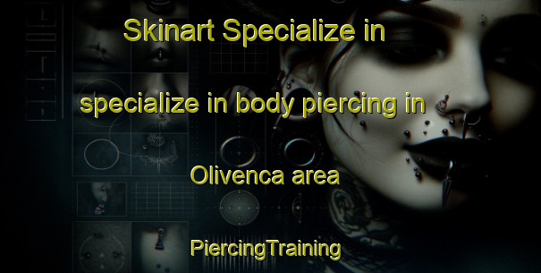 Skinart Specialize in specialize in body piercing in Olivenca area | #PiercingTraining #PiercingClasses #SkinartTraining-Brazil