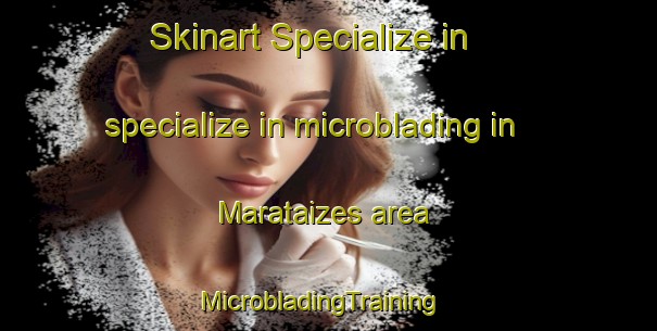 Skinart Specialize in specialize in microblading in Marataizes area | MicrobladingTraining | MicrobladingClasses | SkinartTraining-Brazil