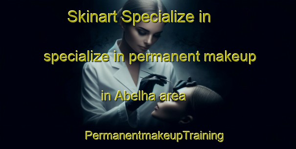 Skinart Specialize in specialize in permanent makeup in Abelha area | #PermanentmakeupTraining #PermanentmakeupClasses #SkinartTraining-Brazil