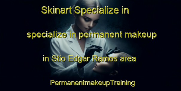 Skinart Specialize in specialize in permanent makeup in Stio Edgar Ramos area | PermanentmakeupTraining | PermanentmakeupClasses | SkinartTraining-Brazil
