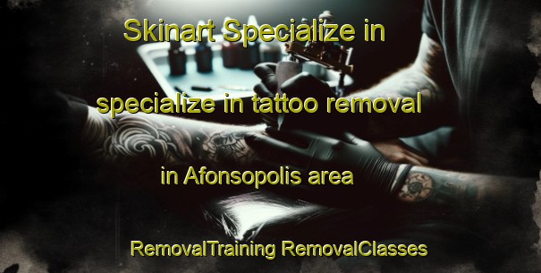 Skinart Specialize in specialize in tattoo removal in Afonsopolis area | #RemovalTraining #RemovalClasses #SkinartTraining-Brazil