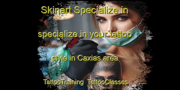 Skinart Specialize in specialize in your tattoo style in Caxias area | TattooTraining | TattooClasses | SkinartTraining-Brazil