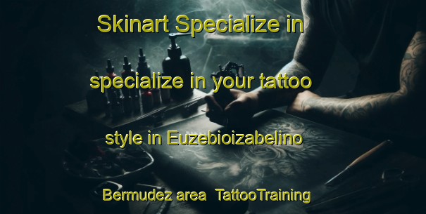 Skinart Specialize in specialize in your tattoo style in Euzebioizabelino Bermudez area | TattooTraining | TattooClasses | SkinartTraining-Brazil
