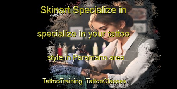 Skinart Specialize in specialize in your tattoo style in Paramano area | TattooTraining | TattooClasses | SkinartTraining-Brazil