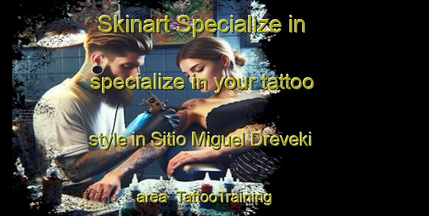 Skinart Specialize in specialize in your tattoo style in Sitio Miguel Dreveki area | TattooTraining | TattooClasses | SkinartTraining-Brazil