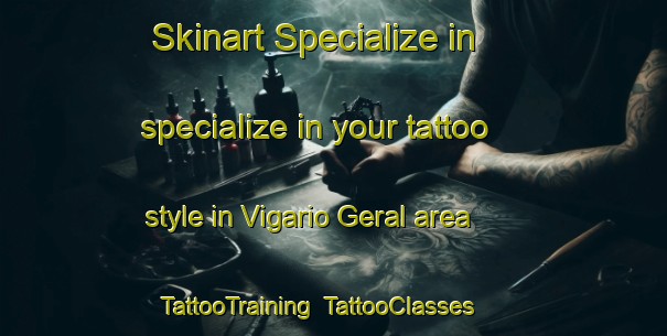 Skinart Specialize in specialize in your tattoo style in Vigario Geral area | TattooTraining | TattooClasses | SkinartTraining-Brazil