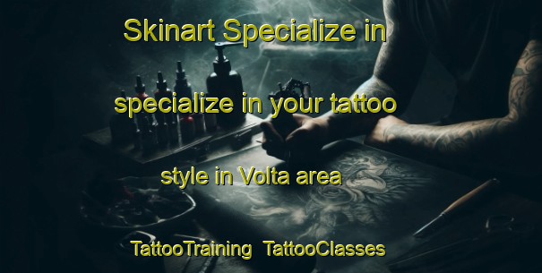 Skinart Specialize in specialize in your tattoo style in Volta area | TattooTraining | TattooClasses | SkinartTraining-Brazil