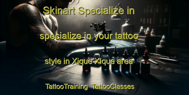 Skinart Specialize in specialize in your tattoo style in Xique Xique area | TattooTraining | TattooClasses | SkinartTraining-Brazil