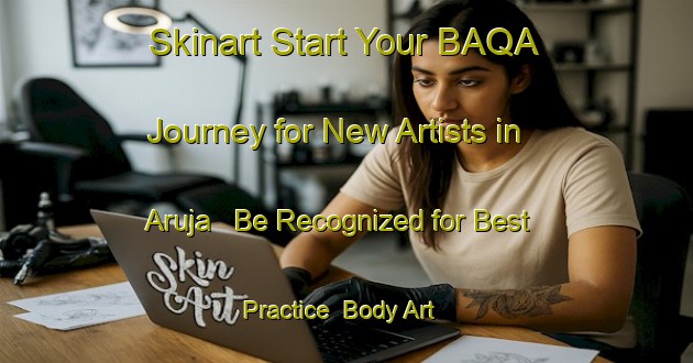 Skinart Start Your BAQA Journey for New Artists in Aruja - Be Recognized for Best Practice | Body Art Qualification Authority | BAQA-Brazil