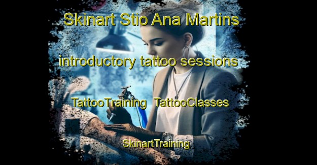 Skinart Stio Ana Martins introductory tattoo sessions | TattooTraining | TattooClasses | SkinartTraining-Brazil