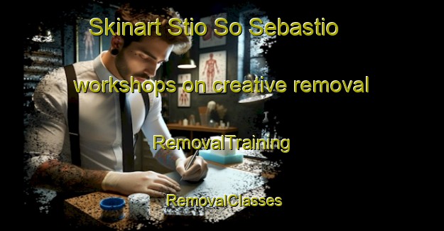 Skinart Stio So Sebastio workshops on creative removal | RemovalTraining | RemovalClasses | SkinartTraining-Brazil