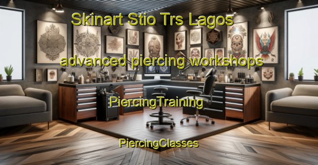 Skinart Stio Trs Lagos advanced piercing workshops | #PiercingTraining #PiercingClasses #SkinartTraining-Brazil