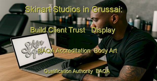 Skinart Studios in Grussai: Build Client Trust - Display BAQA Accreditation | Body Art Qualification Authority | BAQA-Brazil