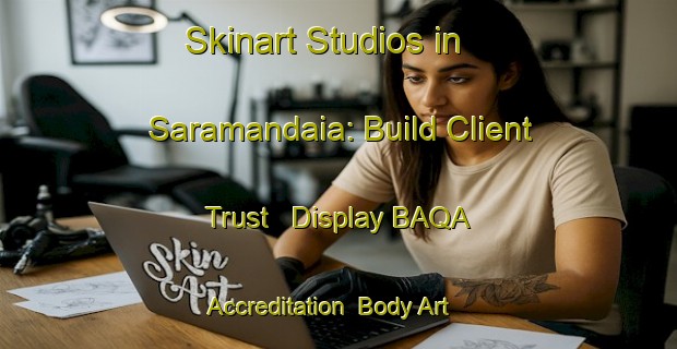 Skinart Studios in Saramandaia: Build Client Trust - Display BAQA Accreditation | Body Art Qualification Authority | BAQA-Brazil