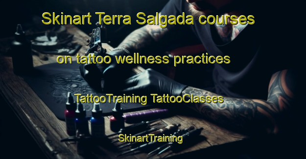 Skinart Terra Salgada courses on tattoo wellness practices | #TattooTraining #TattooClasses #SkinartTraining-Brazil