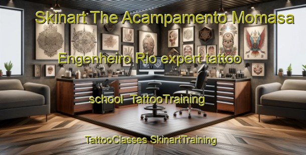 Skinart The Acampamento Momasa Engenheiro Rio expert tattoo school | #TattooTraining #TattooClasses #SkinartTraining-Brazil