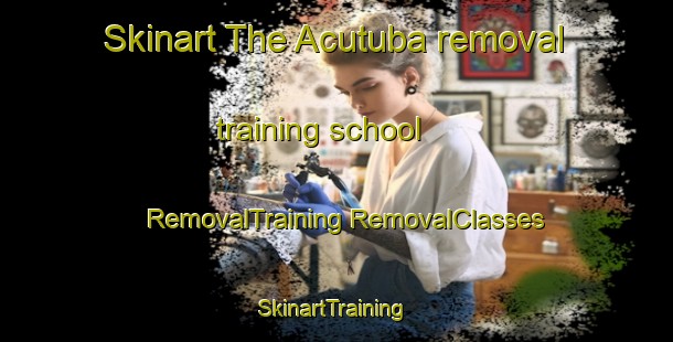 Skinart The Acutuba removal training school | #RemovalTraining #RemovalClasses #SkinartTraining-Brazil