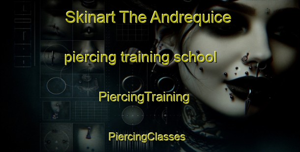 Skinart The Andrequice piercing training school | PiercingTraining | PiercingClasses | SkinartTraining-Brazil