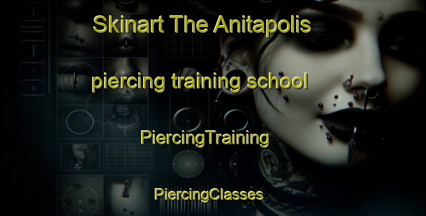 Skinart The Anitapolis piercing training school | PiercingTraining | PiercingClasses | SkinartTraining-Brazil