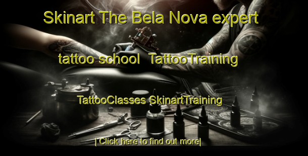 Skinart The Bela Nova expert tattoo school | #TattooTraining #TattooClasses #SkinartTraining-Brazil