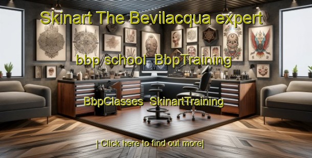 Skinart The Bevilacqua expert bbp school | BbpTraining | BbpClasses | SkinartTraining-Brazil