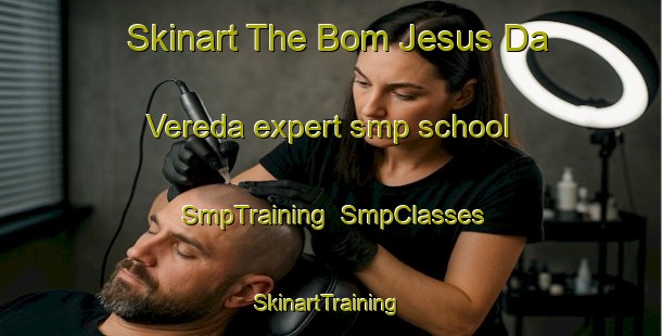 Skinart The Bom Jesus Da Vereda expert smp school | SmpTraining | SmpClasses | SkinartTraining-Brazil
