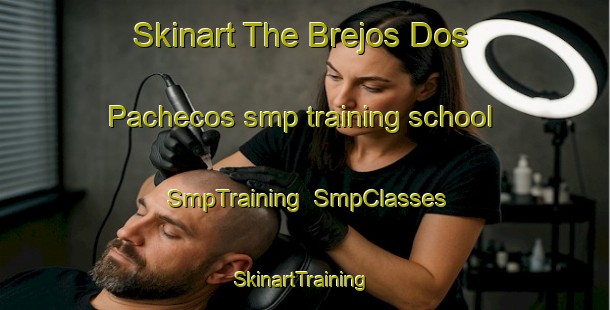 Skinart The Brejos Dos Pachecos smp training school | SmpTraining | SmpClasses | SkinartTraining-Brazil