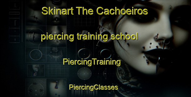 Skinart The Cachoeiros piercing training school | PiercingTraining | PiercingClasses | SkinartTraining-Brazil