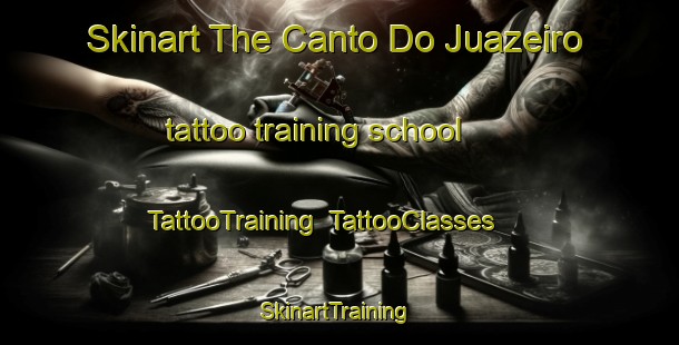 Skinart The Canto Do Juazeiro tattoo training school | TattooTraining | TattooClasses | SkinartTraining-Brazil