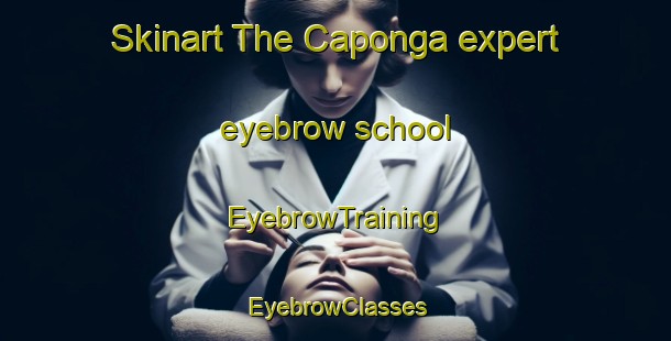 Skinart The Caponga expert eyebrow school | EyebrowTraining | EyebrowClasses | SkinartTraining-Brazil
