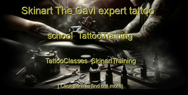 Skinart The Cavi expert tattoo school | TattooTraining | TattooClasses | SkinartTraining-Brazil